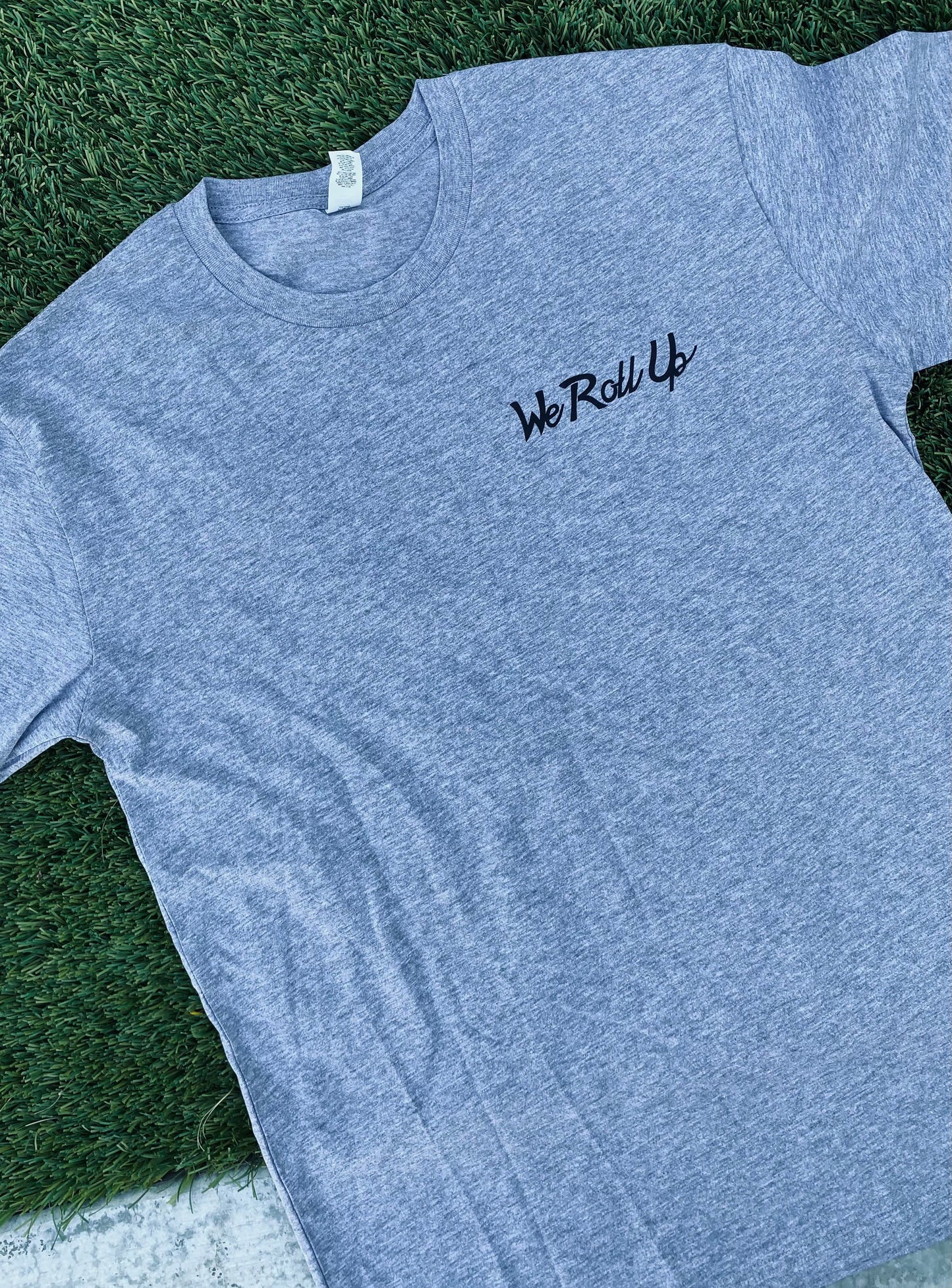We Roll Up Script - Everyday Tee I Athletic Grey